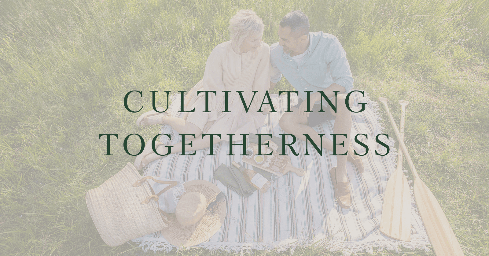 Cultivating Togetherness