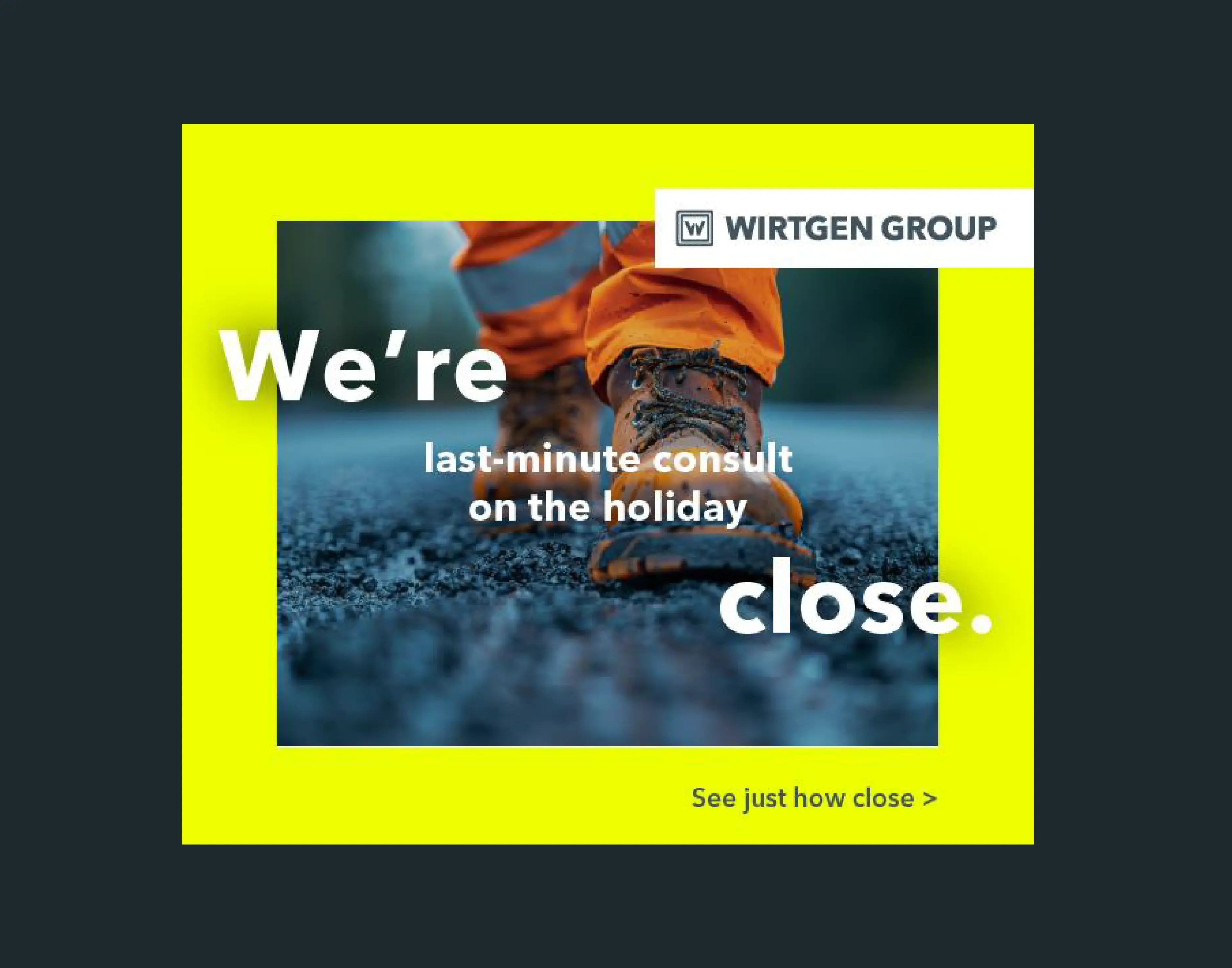 Project Spotlight: Wirtgen Close to Our Customers 2026 Campaign